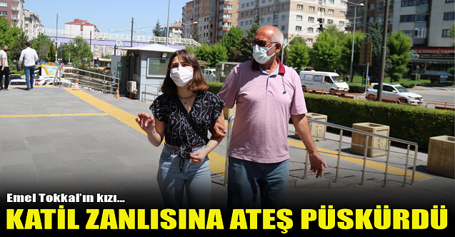 Katil zanlısına ateş püskürdü