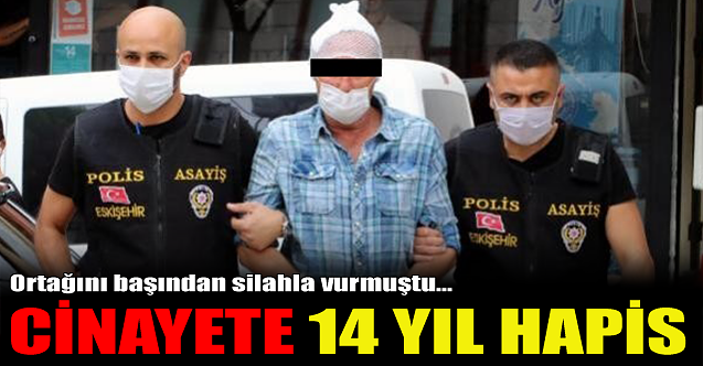 Eskişehir'de cinayete 14 yıl hapis