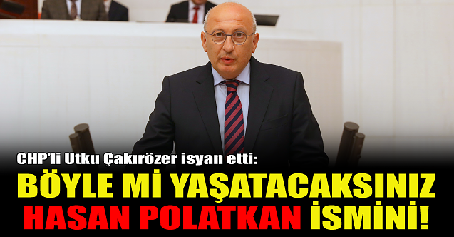 Çakırözer isyan etti: Böyle mi yaşatacaksınız Hasan Polatkan ismini
