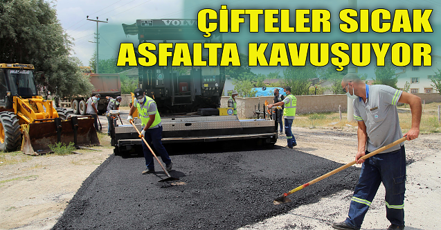 Çifteler sıcak asfalta kavuşuyor
