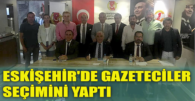 Eskişehir'de gazeteciler seçimini yaptı