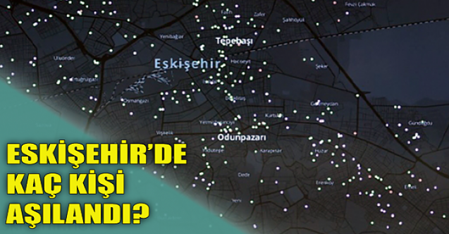 Eskişehir'de kaç kişi aşılandı? Bakanlık açıkladı...