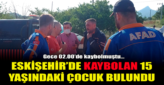Eskişehir'de kaybolan çocuk bulundu