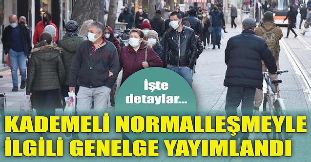 Kademeli normalleşmeyle ilgili genelge yayımlandı