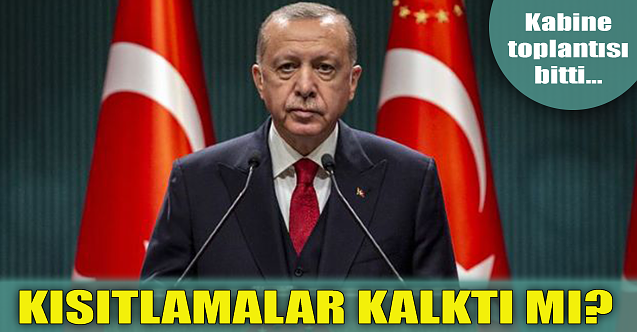 Kısıtlamalar kalktı mı? Recep Tayyip Erdoğan açıkladı...