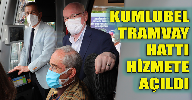 Kumlubel tramvay hattı hizmete açıldı