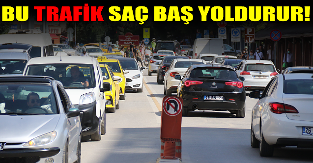 Bu trafik saç baş yoldurur!