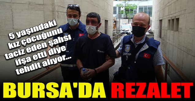 Bursa'da çocuk tacizcisini ifşa eden aileye tehditler yağdı