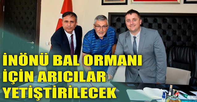 İnönü Bal Ormanı için arıcılar yetiştirilecek