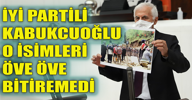 İYİ Partili Kabukcuoğlu o isimleri öve öve bitiremedi
