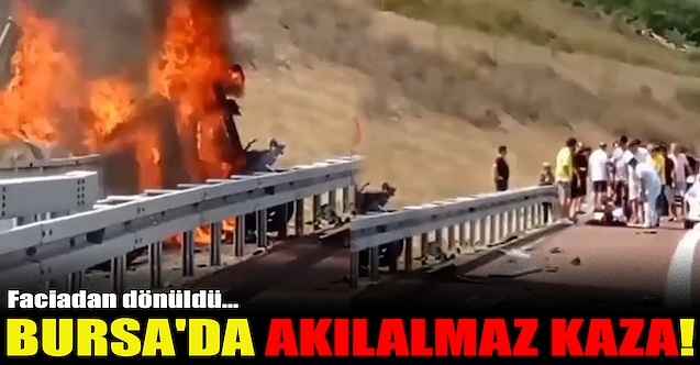 Bursa'da akılalmaz kaza: Faciadan dönüldü!