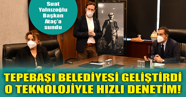 Tepebaşı'nda o teknolojiyle hızlı denetim