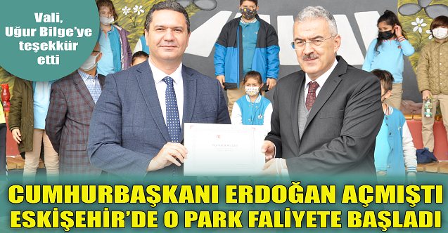 Cumhurbaşkanı Erdoğan açmıştı! Eskişehir'de o park faaliyete başladı