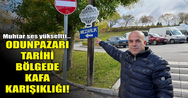 Odunpazarı tarihi bölgede kafa karışıklığı! Muhtar ses yükseltti...
