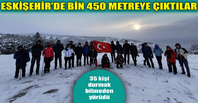 Eskişehir'de bin 450 metreye çıktılar!