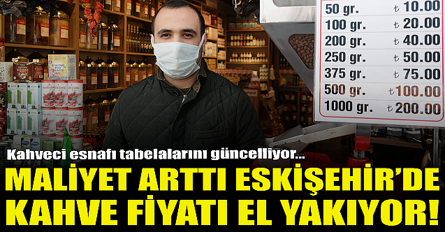 Eskişehir'de kahve fiyatı el yakıyor!