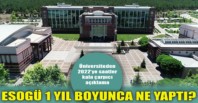 ESOGÜ bir yıl boyunca ne yaptı?
