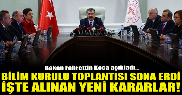 Kritik Bilim Kurulu toplantısı sona erdi! İşte yeni kararlar...