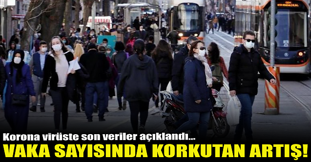 Vaka sayısında korkutan yükseliş!