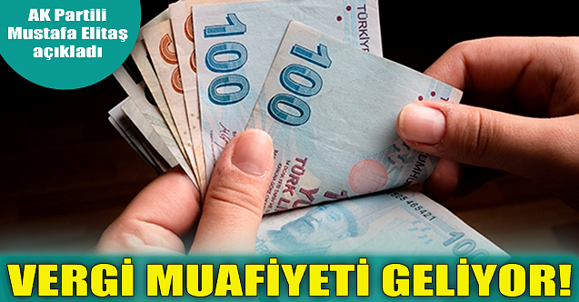 Vergi muafiyeti geliyor!