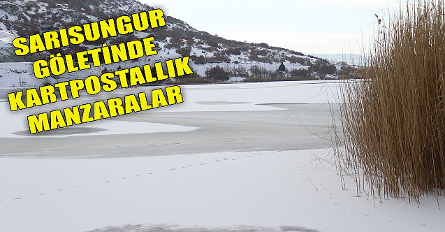 Sarısungur Göletinde kartpostallık manzaralar!