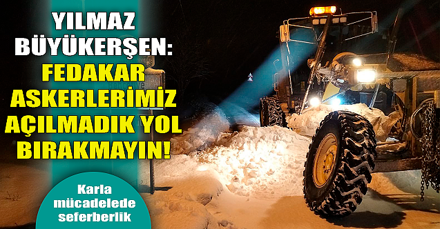 Başkan Büyükerşen: Fedakar askerlerimiz açılmadık yol bırakmayın!