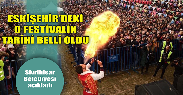 Eskişehir'deki o festivalin tarihi belli oldu!