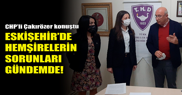 İşte Eskişehir'de hemşirelerin sorunları!
