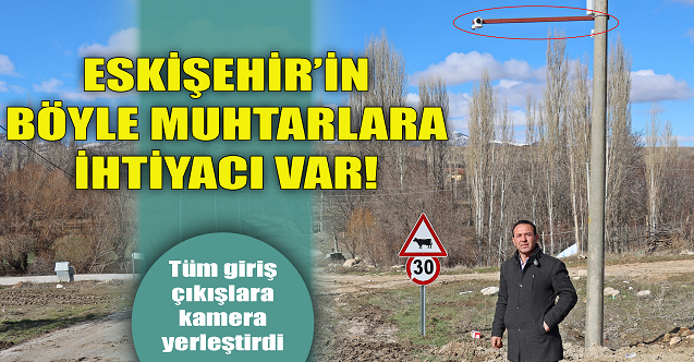 Eskişehir'in böyle muhtarlara ihtiyacı var!