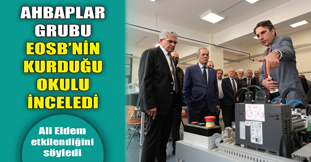 Ahbaplar Grubu EOSB'nin kurduğu okulu inceledi!