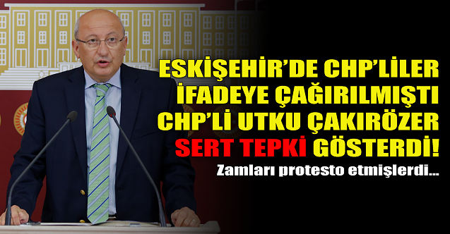 CHP'li Çakırözer ifadeye çağrılan CHP'liler için ses yükseltti!
