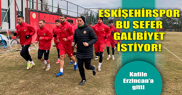 Eskişehirspor bu sefer galibiyet istiyor!