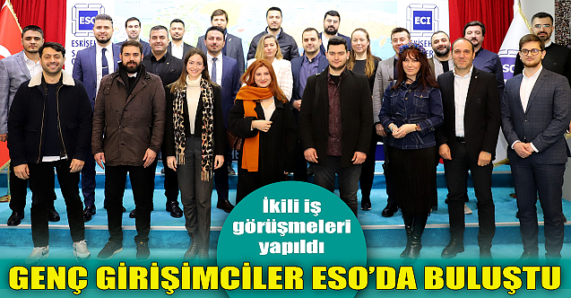 Genç girişimciler Sanayi Odası'nda buluştu!