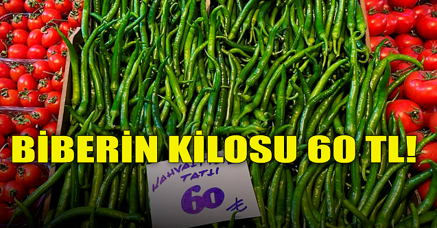 Biberin kilosu 60 TL!