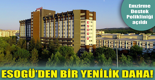 ESOGÜ hastanesinden bir yenilik daha!