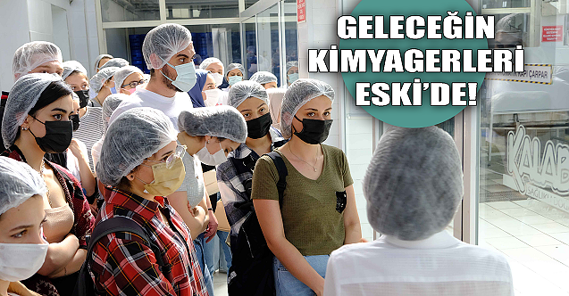 Geleceğin kimyagerleri ESKİ'de!