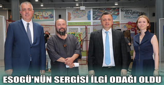 ESOGÜ'nün sergisi ilgi odağı oldu!