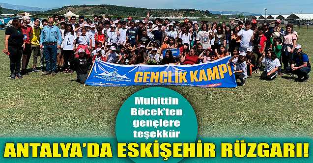 Antalya'da Eskişehir rüzgarı!