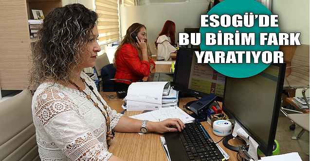 ESOGÜ'de bu birim fark yaratıyor!