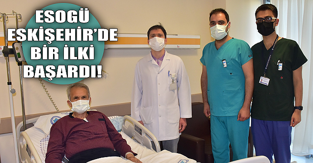 ESOGÜ Eskişehir'de bir ilki başardı!