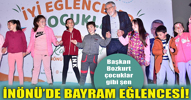 İnönü'de bayram eğlencesi!