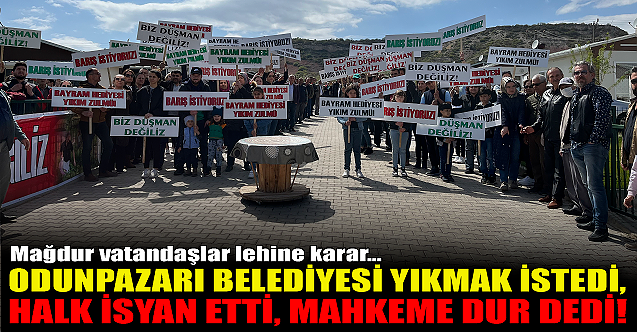 Odunpazarı Belediyesi yıkmak istedi, halk isyan etti, mahkeme dur dedi!