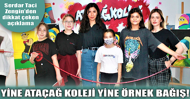 Yine Ataçağ Koleji yine anlamlı bağış!