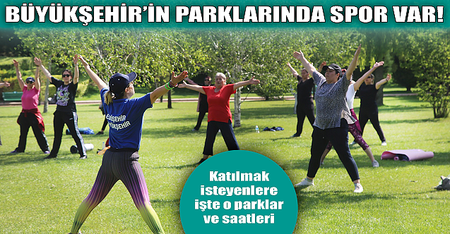 Büyükşehir'in parklarında spor var!