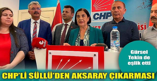 CHP'li Süllü'den Aksaray Çıkarması!