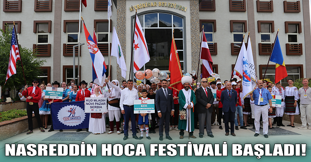Nasreddin Hoca Festivali başladı!