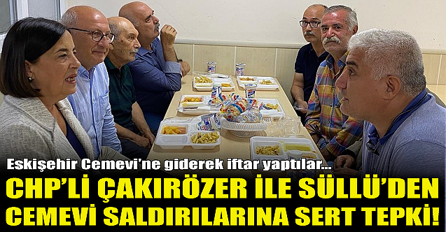 CHP'li Çakırözer ile Süllü'den Cemevi saldırılarına sert tepki!