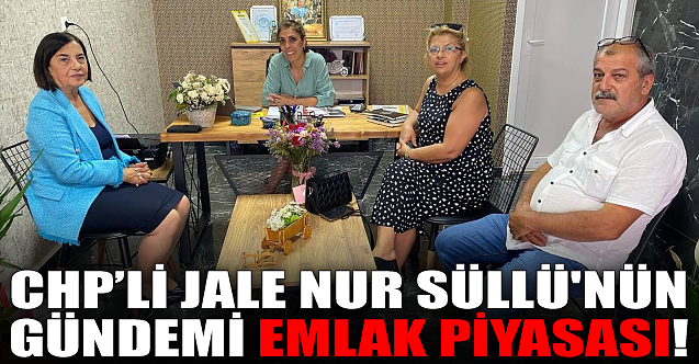 Jale Nur Süllü'nün gündemi emlak piyasası!