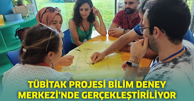 TÜBİTAK projesi Bilim Deney Merkezi'nde gerçekleştiriliyor