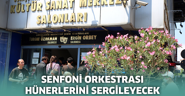Senfoni orkestrası hünerlerini sergileyecek